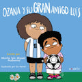 Portada de Ozana y su Gran Amigo Luis, libro infantil sobre amistad e inclusión de Wanda San Miguel y Ro Ferrer.