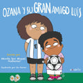 Portada de Ozana y su Gran Amigo Luis, libro infantil sobre amistad e inclusión de Wanda San Miguel y Ro Ferrer.