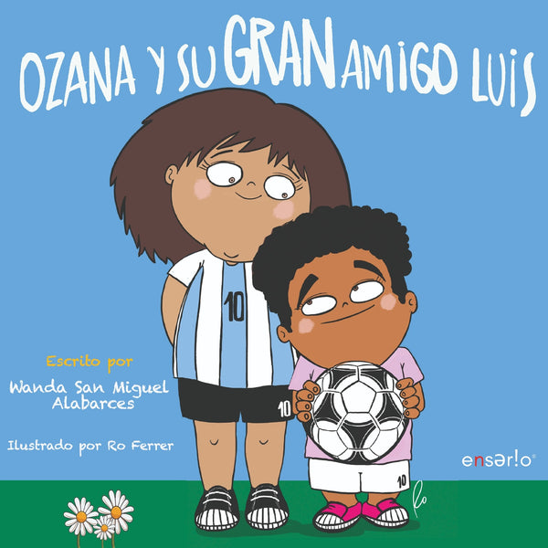 Portada de Ozana y su Gran Amigo Luis, libro infantil sobre amistad e inclusión de Wanda San Miguel y Ro Ferrer.